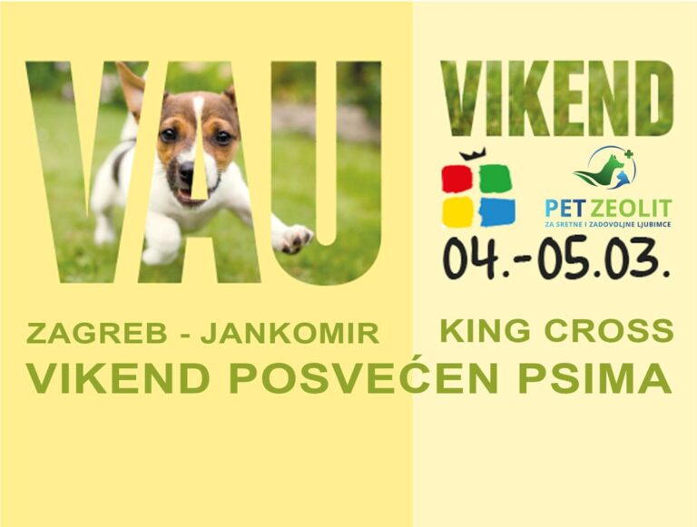 Vikend posvećen psima “Vau Vikend” 04. do 05.03. 2017. | King Cross Jankomir